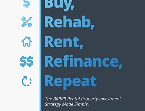 Buy, Rehab, Rent, Refinance, Repeat